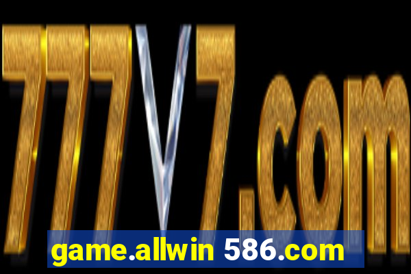 game.allwin 586.com